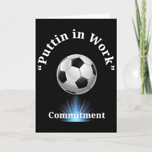 Puttin In Work Soccer Card
