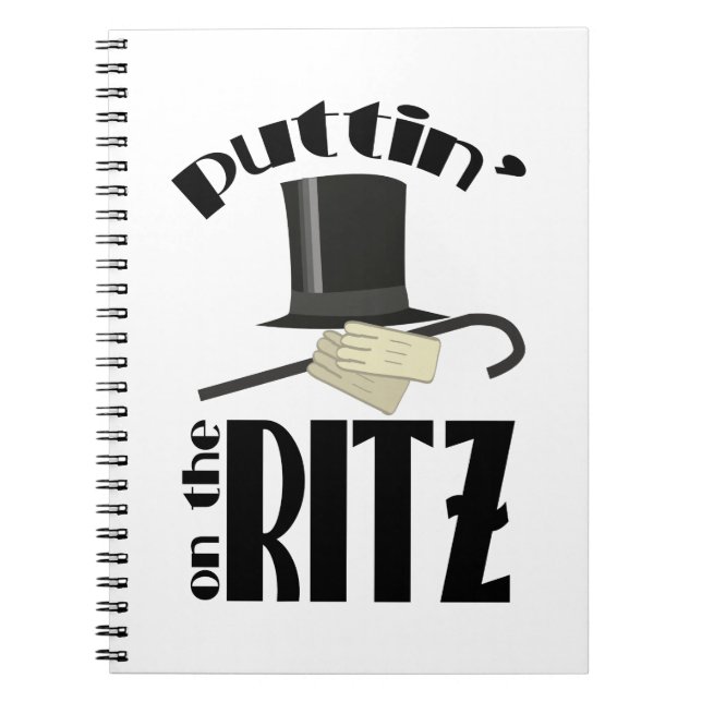 Puttin Ritz Spiral Notebook (Front)