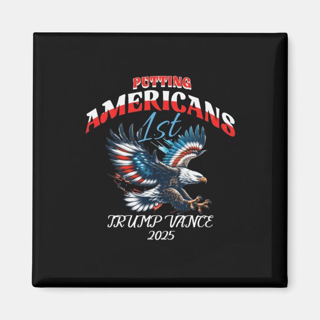 Putting Americans First Trump Vance Inauguration D Magnet (Front)
