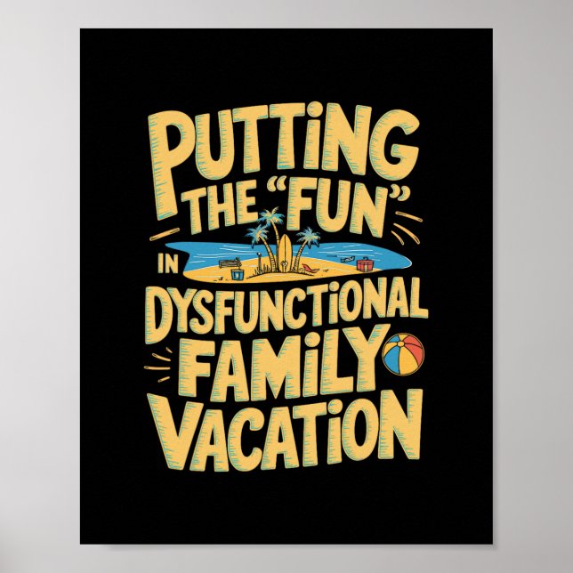 Putting The Fun In Dysfunctional Vacation  Poster (Front)