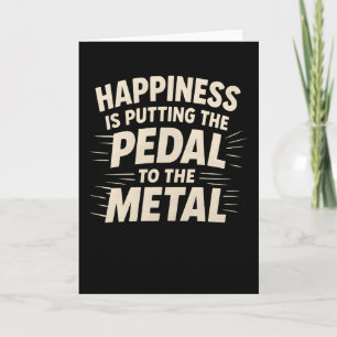 Putting the Pedal to the Metal Racing Humor Car Card