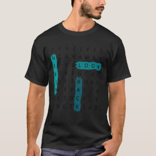 Puzzle Alphabet Never Look Back Vision Letter Word T-Shirt