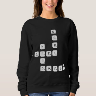 Puzzle Nerd Geek Dork Dweeb Hard Letter Character Sweatshirt