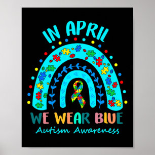 Puzzle Rainbow In April We Wear Blue Autism Awaren Poster