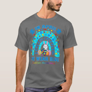Puzzle Rainbow In April We Wear Blue Autism Easter T-Shirt