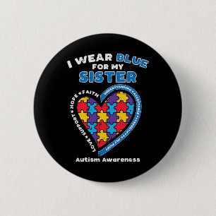 Puzzle Wear Blue For My Sister Autism Awareness Fa 6 Cm Round Badge