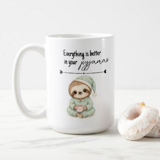 Pyjamas Sloth Everything Better Mug Gift