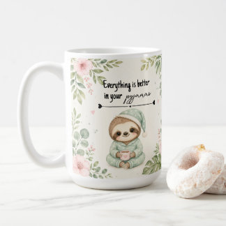 Pyjamas Sloth Everything Better Mug Gift