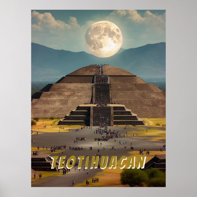 Pyramid of the Moon, Teotihuacan, Mexico Travel Poster (Front)
