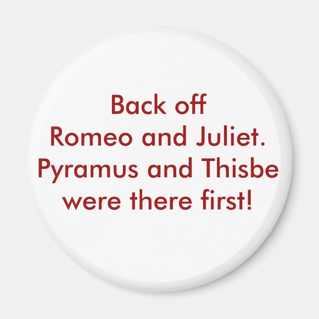 Pyramus and Thisbe Magnet (Front)