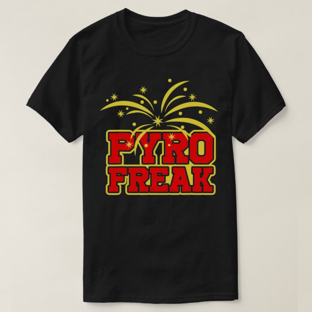 Pyro Freak Fireworks Firecracker Eplosion Pyrotech T-Shirt (Design Front)