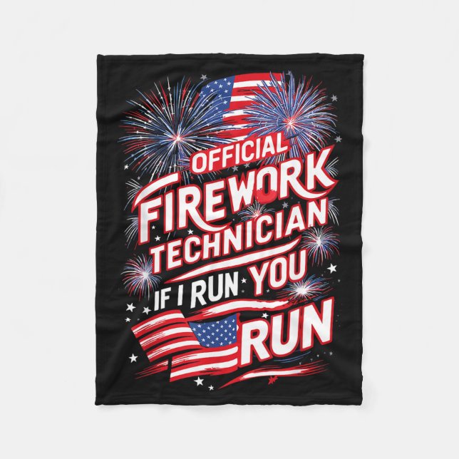 Pyro-technician Firework Technician 4th Of July Fu Fleece Blanket (Front)