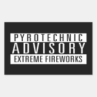 Pyrotechnic Advisory - Fireworks Extreme