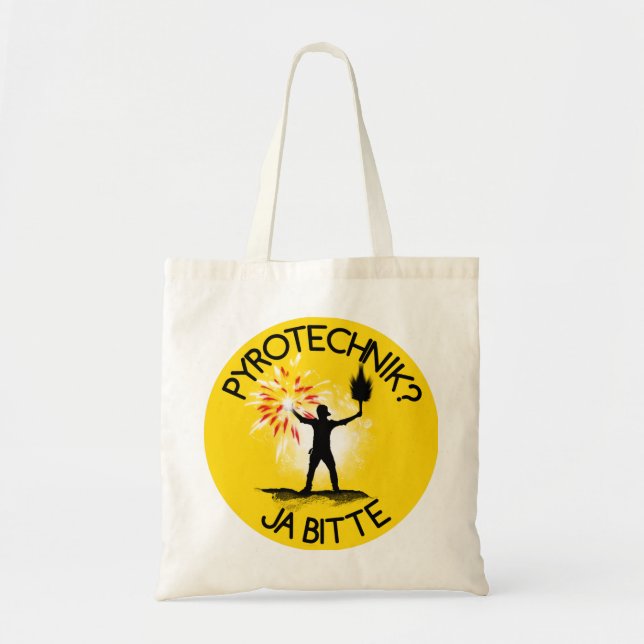 Pyrotechnik? Ja bitte! Tote Bag (Front)