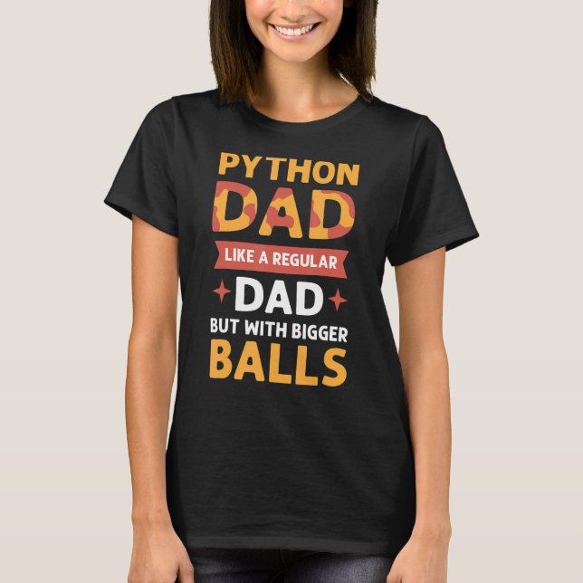Python Dad. Herpetologists. Royal Python Banana Ba T-Shirt (Front)