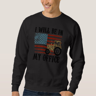 Q4yx I Will Be In My Office Leopard Tractor Farmer Sweatshirt
