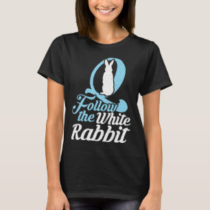 Q  Follow The White Rabbit T-Shirt