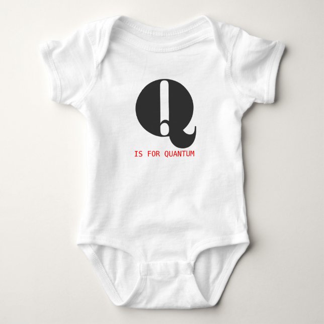 Q is for Quantum Baby Bodysuit (Front)