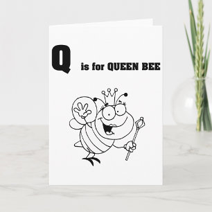 Q is for Queen Bee Greeting Cards