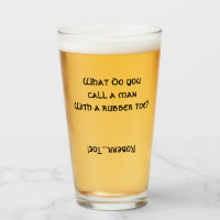 Q&Q MAN WITH A RUBBER TOE? Glass Beer Pint