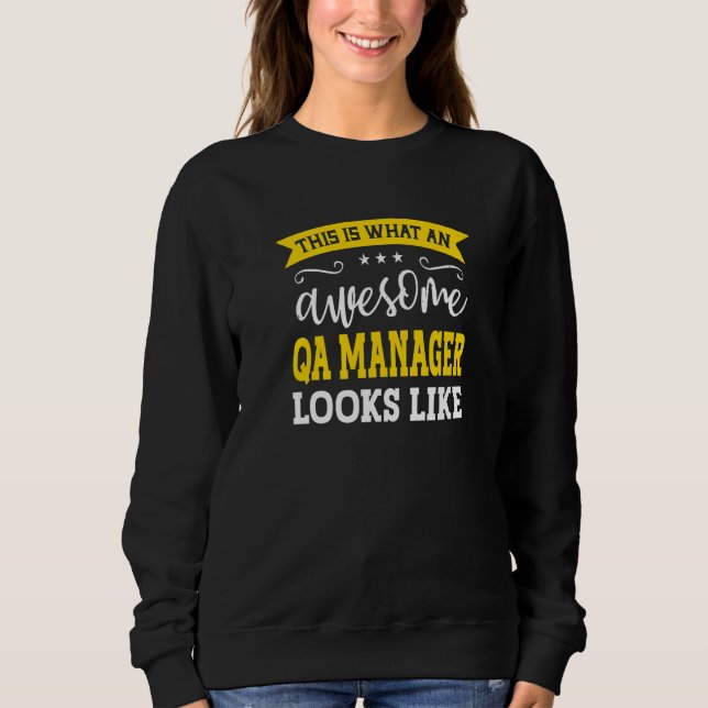 QA Manager Job Title Employee Funny Worker QA Mana Sweatshirt (Front)