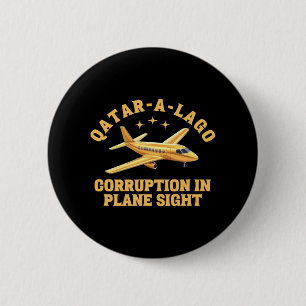 Qatar-a-lago Corruption In Plane Sight Anti-trump  6 Cm Round Badge