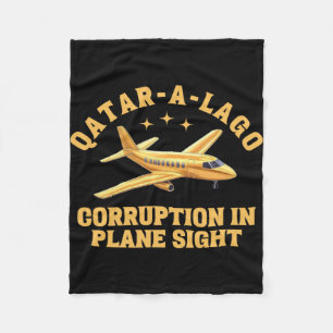 Qatar-a-lago Corruption In Plane Sight Anti-trump  Fleece Blanket
