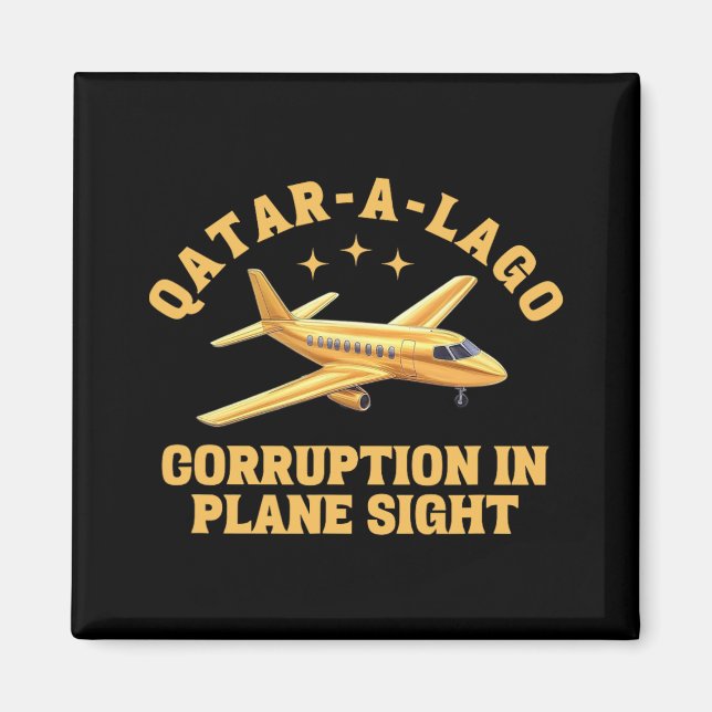 Qatar-a-lago Corruption In Plane Sight Anti-trump  Magnet (Front)