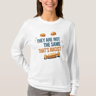 QI They Are Not The Same Shirt