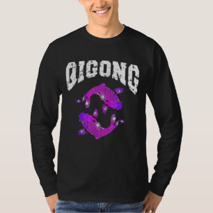 Qigong Chinese Healing Exercise With Qi Gong Yin Y T-Shirt