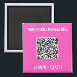 QR Code Magnet with Custom Text - Choose Colour<br><div class="desc">Choose Colours and Font - Magnets with Your Special QR Code Info and Custom Text Personalised Modern Magnet Gift - Add Your QR Code - Image or Logo - photo / Text - Name or other info / message - Resize and Move or Remove / Add Elements - Image /...</div>