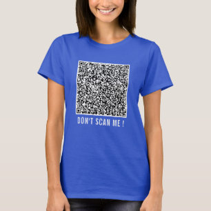 QR Code Scan Info Your Funny T-Shirt - Custom Text