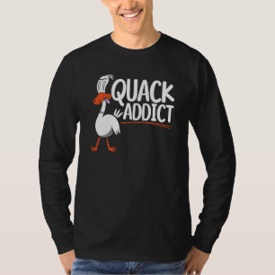 Quack Addict Duckling Bird Waterfowl Duck   1 T-Shirt