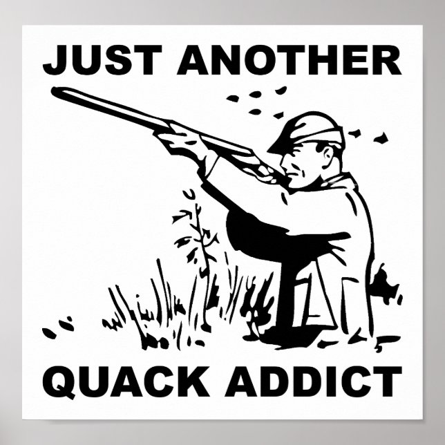 Quack Addict Funny Poster (Front)