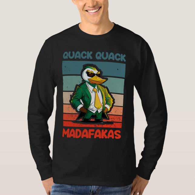 Quack Quack Madafakas Ducks Duck Rubber Duck  Cool T-Shirt (Front)