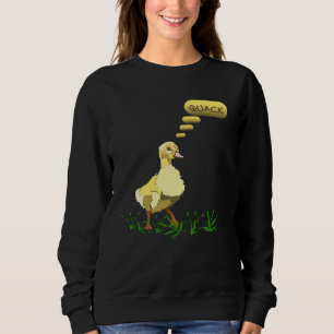 Quack Says The Duck Sweatshirt