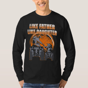 Quad Bike - Father and Daughter ATV Girl T-Shirt