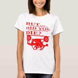 Quad But Did You Die #USAPatriotGraphics © T-Shirt