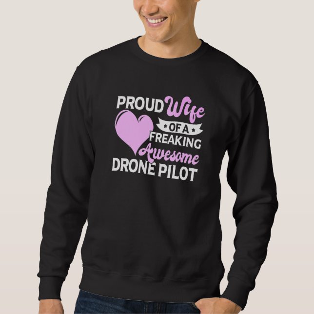 Quadcopter Drone Pilot Wife Sweatshirt (Front)
