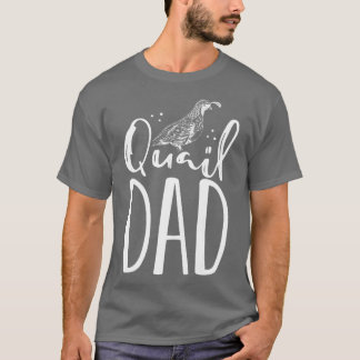 Quail Dad Quail Bird Lover Quail Daddy Ornithologi T-Shirt