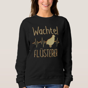Quail Whisperer Saying Vintage Dwarf Quails Sweatshirt