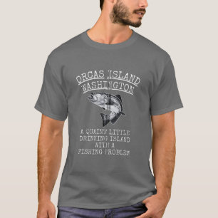 Quaint Little Drinking Island Fishing Problem Orca T-Shirt