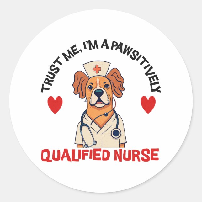 Qualified Nurse Pawsitively Classic Round Sticker (Front)