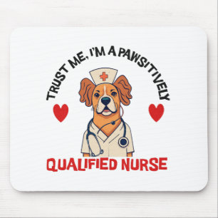 Qualified Nurse Pawsitively Mouse Pad