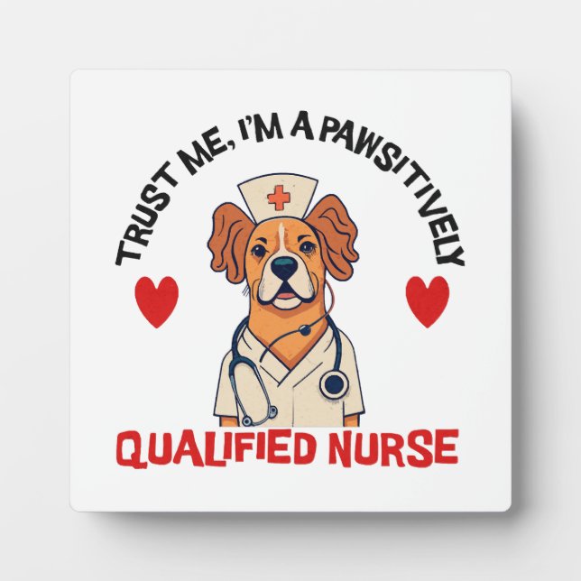 Qualified Nurse Pawsitively Plaque (Front)