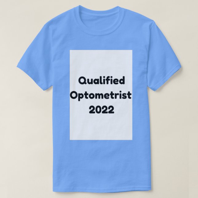Qualified Optometrist 2022 T-Shirt (Design Front)