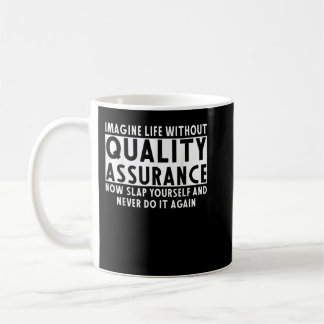 Quality Assurance Apparel Funny Amazing Assurance Coffee Mug