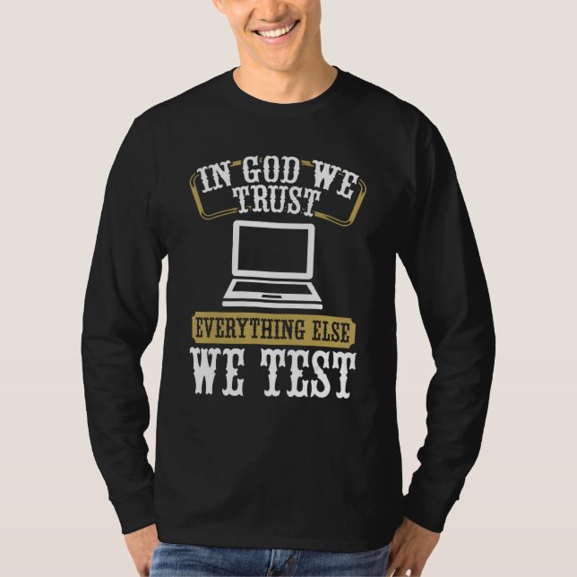 Quality Assurance QA Engineering Code Testing Deve T-Shirt (Front)
