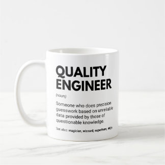 Quality Engineer Funny Definition Coffee Mug