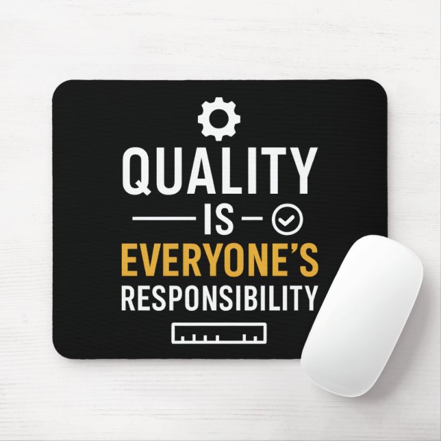 Quality Is Everyone’s Responsibility Quality Quote Mouse Pad (With Mouse)